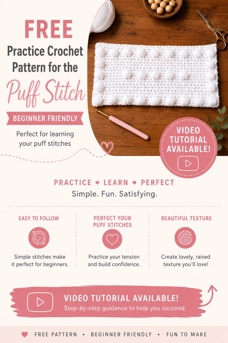 Infographic for a free beginner crochet puff stitch practice pattern featuring a white puff stitch motif, video tutorial availability, and beginner-friendly instructions.