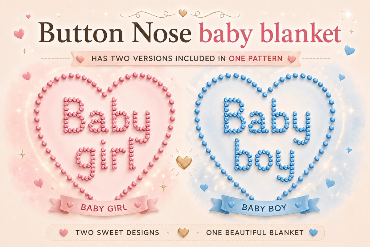 Button Nose baby blanket crochet pattern showing both Baby Girl and Baby Boy versions included in one pattern.