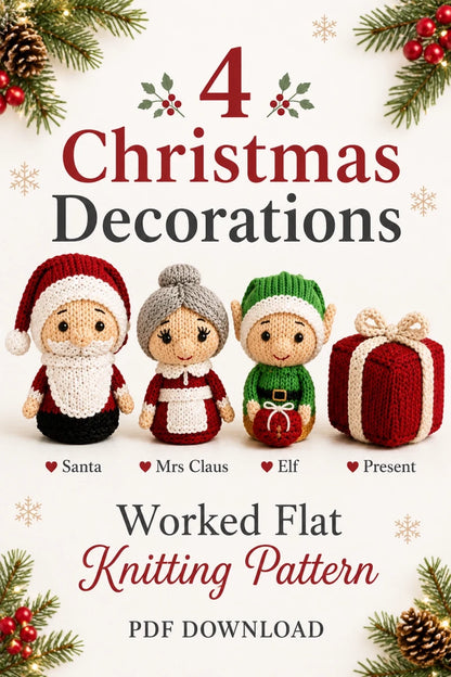 Four knitted Christmas decorations including Santa, Mrs Claus, Elf and Present worked flat knitting pattern PDF