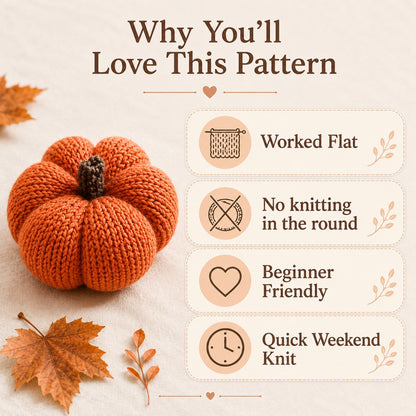 Beginner friendly flat knit pumpkin pattern showing worked flat construction and quick weekend knit features